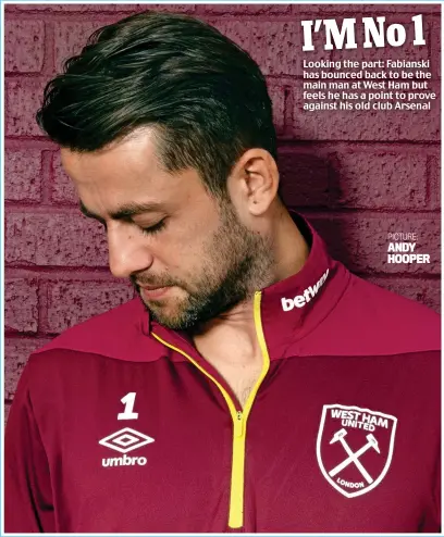  ?? PICTURE: ANDY HOOPER ?? Looking the part: Fabianski has bounced back to be the main man at West Ham but feels he has a point to prove against his old club Arsenal