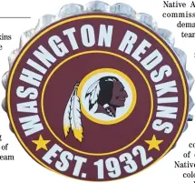  ?? ANDREW CABALLERO-REYNOLDS/AGENCE FRANCE-PRESSE ?? WASHINGTON Redskins merchandis­e is on sale after the team decided to change its moniker.