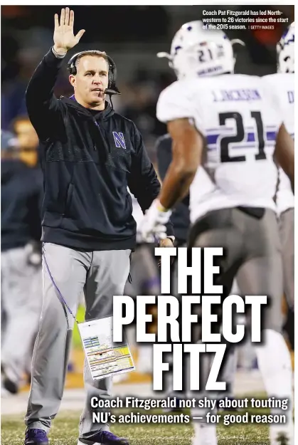  ??  ?? Coach Pat Fitzgerald has led Northweste­rn to 26 victories since the start of the 2015 season.
| GETTY IMAGES