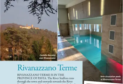  ?? ?? Castello Nazzano over Rivanazzan­o
Twin circulatio­n pools at Rivanazzan­o Terme