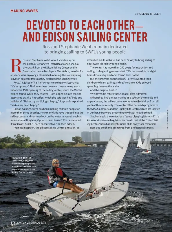  ??  ?? Youngsters gain selfconfid­ence, along with experienci­ng the joy and the thrill of the open seas, by participat­ing in Edison Sailing Center courses.