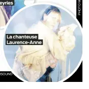  ?? PHOTO DE ANNA ARROBAS FOURNIE PAR BONSOUND ?? La chanteuse Laurence-Anne