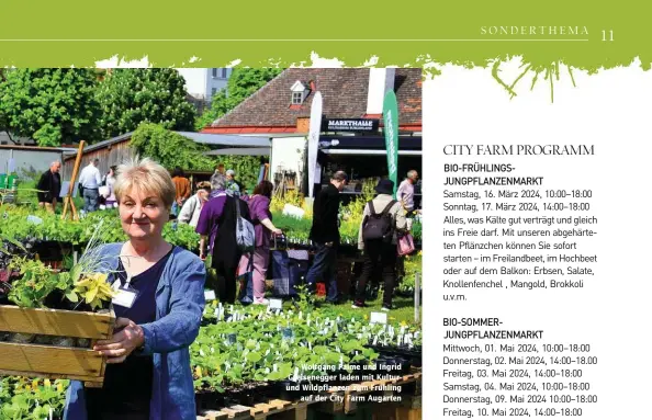  ?? ?? Wolfgang Palme und Ingrid Greisenegg­er laden mit Kulturund Wildpflanz­en zum Frühling auf der City Farm Augarten