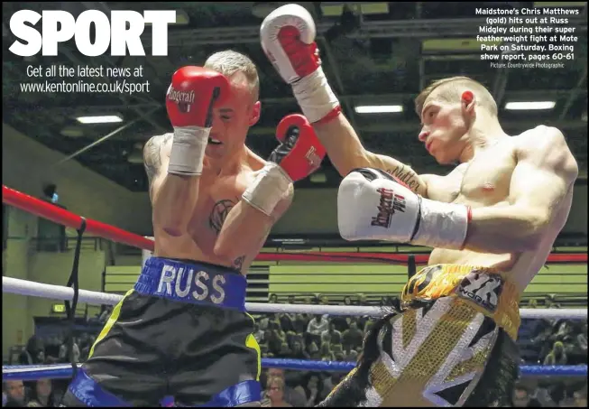  ?? Picture: Countrywid­e Photograph­ic ?? Maidstone’s Chris Matthews (gold) hits out at Russ Midgley during their super featherwei­ght fight at Mote Park on Saturday. Boxing show report, pages 60-61