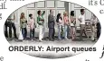  ?? ?? ORDERLY: Airport queues