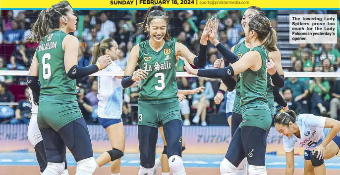  ?? ?? The towering Lady Spikers prove too much for the Lady Falcons in yesterday’s opener.