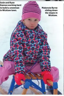  ??  ?? Makenzie Byrne sliding down the slopes in Wicklow.