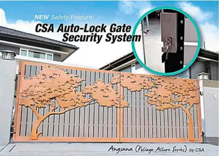  ??  ?? Csa’s green gates are made from over 50% recycled aluminium.