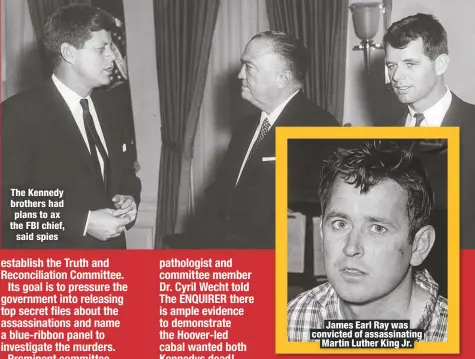  ??  ?? The Kennedy brothers had plans to ax the FBI chief, said spies