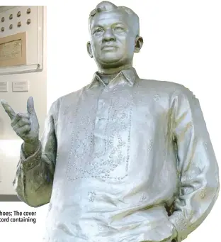  ??  ?? Magsaysay memorabili­a includes (from top): His Air Force uniform as well as a simple barong and locally-made shoes; The cover of TIME magazine featuring the then secretary of defense; military pins; and a transistor radio and a long play record...