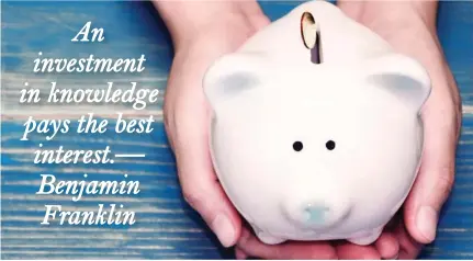  ??  ?? An investment in knowledge pays the best interest.— Benjamin Franklin