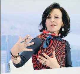  ?? EMILIA GUTIÉRREZ ?? La presidenta del Santander, Ana Botín