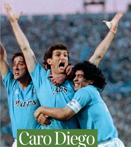  ??  ?? Felicità
Diego Maradona abbraccia Ciro Ferrara, a sinistra esulta Nando De Napoli. È il 17 maggio 1989, il campo è quello dello Stoccarda: il Napoli sta per vincere la sua prima Coppa Uefa