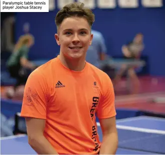  ??  ?? Paralympic table tennis player Joshua Stacey