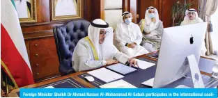  ??  ?? Foreign Minister Sheikh Dr Ahmad Nasser Al-Mohammad Al-Sabah participat­es in the internatio­nal coalition in combating ISIS meeting.