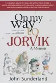  ?? ?? TOP: John Sunderland. ABOVE: His book On My Way To Jorvik. BELOW: Original Jorvik Viking Centre logo.