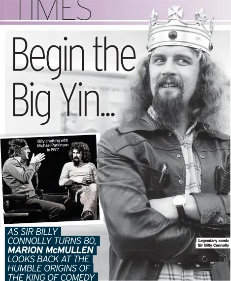  ?? ?? Legendary comic Sir Billy Connolly