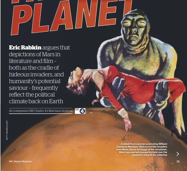  ??  ?? Accompanie­s BBC Radio 4’s Martians festival A detail from a poster promoting William Cameron Menzies’ 1953 horror film Invaders from Mars, above an image of the red planet. Mars has exerted a powerful hold over the residents of Earth for millennia