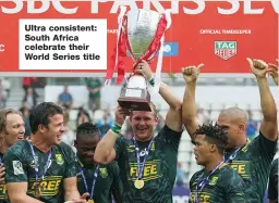  ??  ?? Ultra consistent: South Africa celebrate their World Series title
