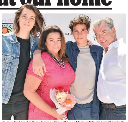  ?? ?? Court order: Bond star Pierce Brosnan with sons Dylan and Paris, and his wife Keely Shaye Smith