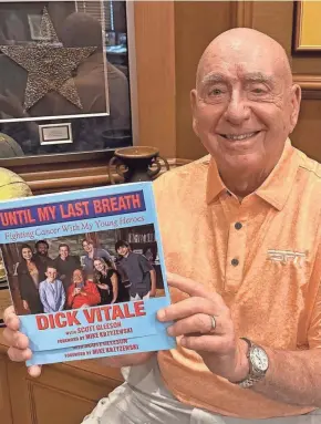  ?? PROVIDED PHOTO ?? Dick Vitale wrote his latest book after his three battles with cancer.