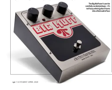  ??  ?? The Big Muff won’t care for carefully curated pickups – it’s not fussy which guitar it turns into a thick wall of fuzz