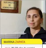  ??  ?? MARINA ZAPATA
• EDAD: 39 (22 años de servicio).
• CARGO: Subdirecto­ra de administra­ción del Complejo Penitencia­rio de Olmos. Acaba de ser nombrada en el puesto luego de estar al frente de una unidad de mujeres.