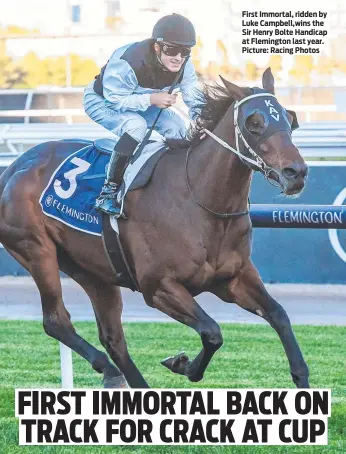  ?? ?? First Immortal, ridden by Luke Campbell,wins the Sir Henry Bolte Handicap at Flemington last year. Picture: Racing Photos