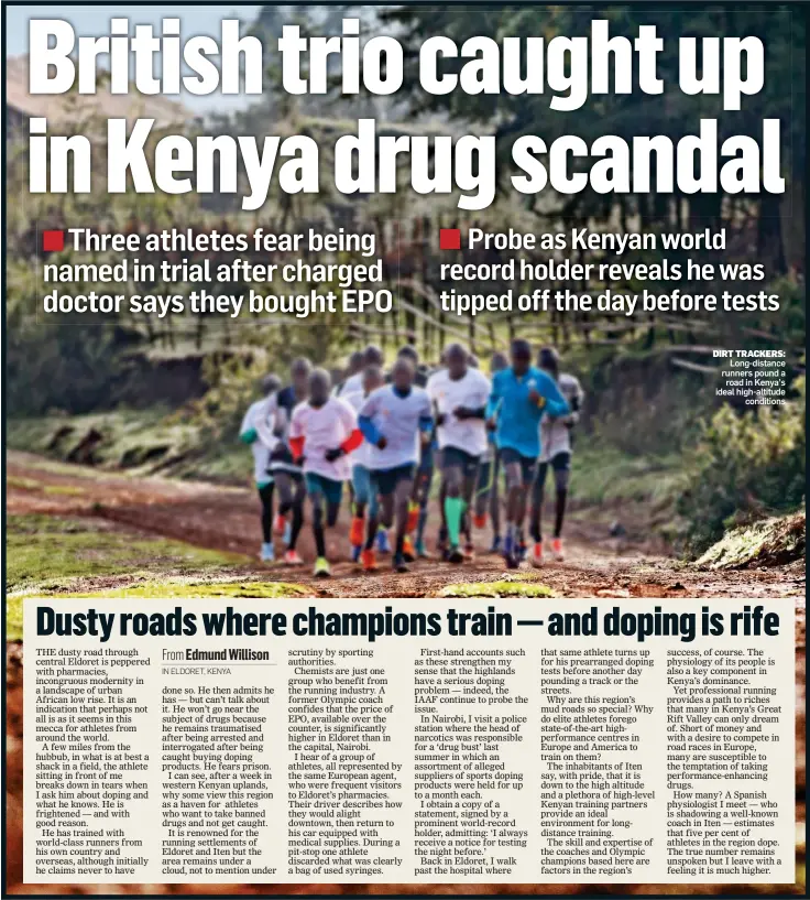  ??  ?? DIRT TRACKERS: Long-distance runners pound a road in Kenya’s ideal high-altitude conditions