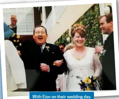  ??  ?? With Eion on their wedding day.