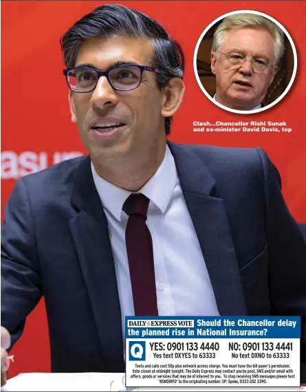  ?? Pictures: SIMON WALKER/HM TREASURY ?? Clash...Chancellor Rishi Sunak and ex-minister David Davis, top