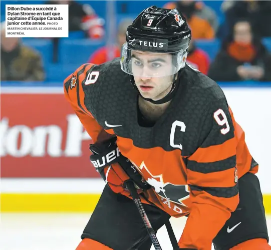  ?? PHOTO MARTIN CHEVALIER, LE JOURNAL DE MONTRÉAL ?? Dillon Dube a succédé à Dylan Strome en tant que capitaine d’équipe Canada junior cette année.