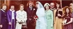  ??  ?? Wedding belles: Anne, on the right wearing a hat and purple dress, at Mary Gibson’s wedding in 1975