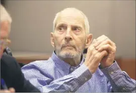  ?? Mark Boster Los Angeles Times ?? ROBERT DURST, above, asked Nick Chavin to dinner in 2014 and admitted to killing his longtime confidant Susan Berman, according to Chavin’s testimony.