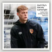  ?? CARLTON/ MYRIE/NEWS IMAGES ?? Hull City’s Harvey Cartwright