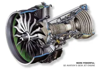  ??  ?? MORE POWERFUL: GE AVIATION’S GE9X JET ENGINE