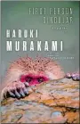  ??  ?? First Person Singular by Haruki Murakami Alfred A. Knopf