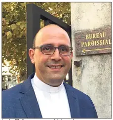  ?? (Photo Ph.D.) ?? Le père Élie Sacre, nouveau curé de la paroisse.
