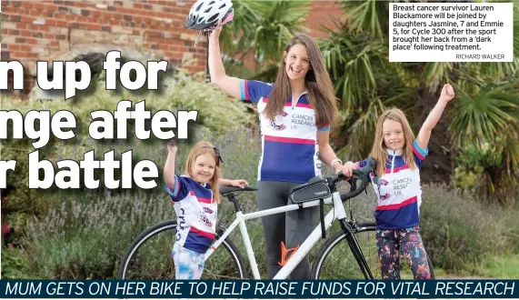  ?? RICHARD WALKER ?? Breast cancer survivor Lauren Blackamore will be joined by daughters Jasmine, 7 and Emmie 5, for Cycle 300 after the sport brought her back from a ‘dark place’ following treatment.