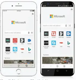  ??  ?? Microsoft’s Edge browser on IOS and Android.