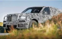  ?? FOTO: ROLLS-ROYCE ?? Das Luxus-SUV Cullinan von Rolls-Royce fährt derzeit noch im Tarnkleid umher.