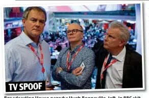  ?? ?? Broadcasti­ng House parody: Hugh Bonneville Bonneville, left left, in BBC skit