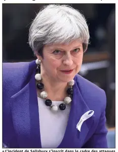  ??  ?? «L’incident de Salisbury s’inscrit dans le cadre des attaques menées par la Russie contre l’Europe », a accusé Theresa May à son arrivée à Bruxelles pour un sommet européen. (Photo AFP)