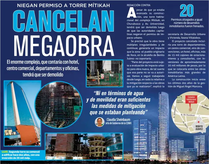  ??  ?? LUJO. Segunda torre se comenzó a edificar hace dos años, con una inversión de 20 mil mdp.