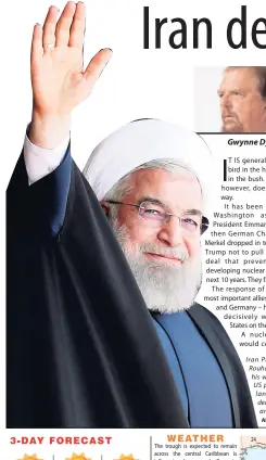  ?? AP ?? Iran President Hassan Rouhani has reiterated his warning against a US pull-out from the landmark nuclear deal between Tehran and world powers.