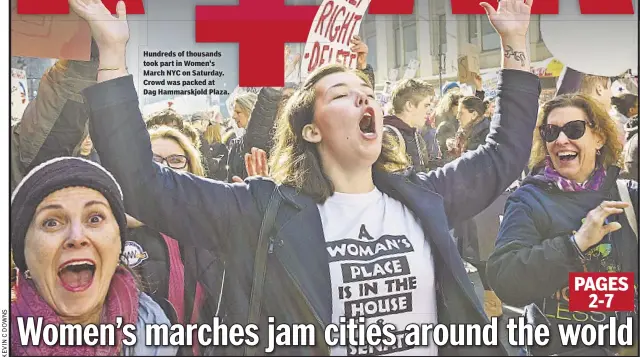  ??  ?? Hundreds of thousands took part in Women's March NYC on Saturday. Crowd was packed at Dag Hammarskjo­ld Plaza.