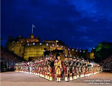  ??  ?? Edinburgh Military Tattoo2018, New Year’s Eve.