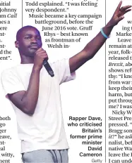  ?? Getty ?? Rapper Dave, who criticised Britain’s former prime minister David Cameron