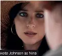  ?? ?? Dakota Johnson as Nina