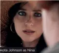  ?? ?? Dakota Johnson as Nina